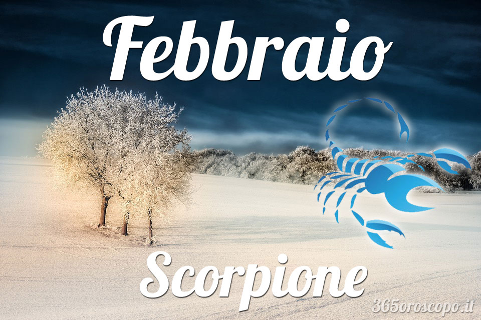 Scorpione oroscopo febbraio
