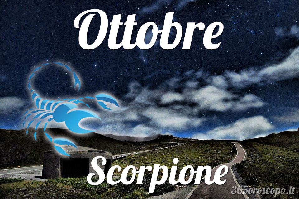 Scorpione oroscopo ottobre