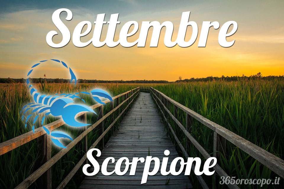 Scorpione oroscopo settembre