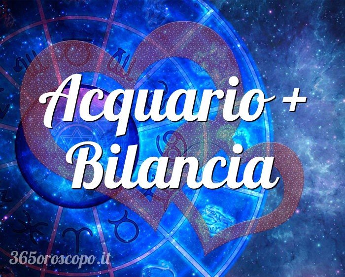 Acquario + Bilancia