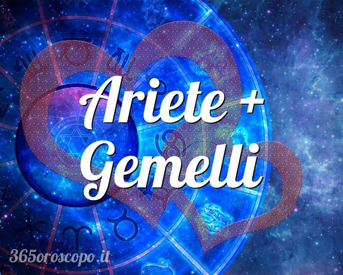 Ariete + Gemelli