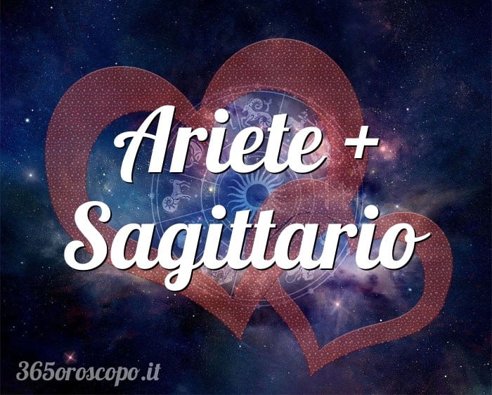 Ariete + Sagittario