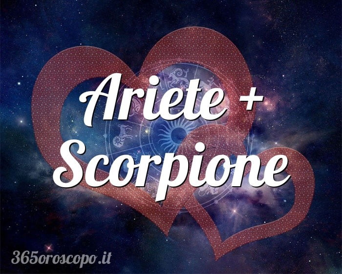 Ariete + Scorpione