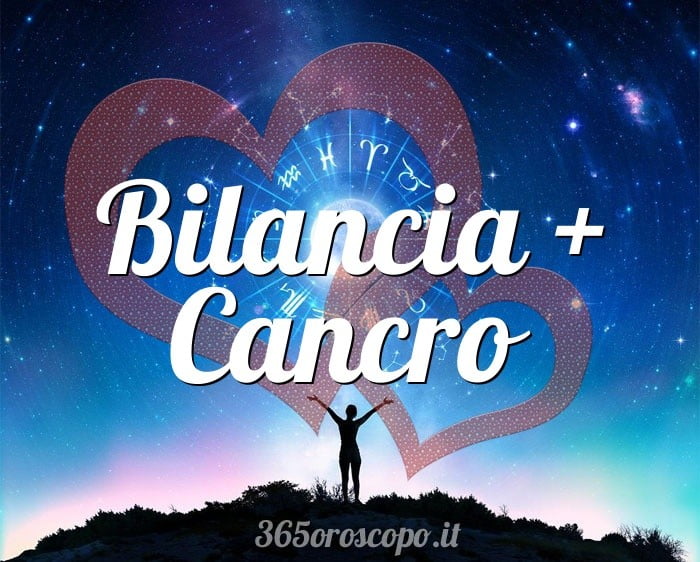 Bilancia + Cancro