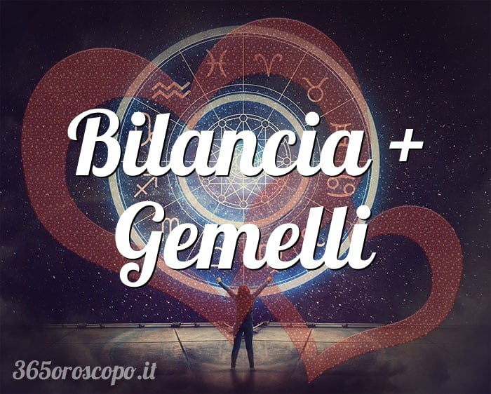 Bilancia + Gemelli