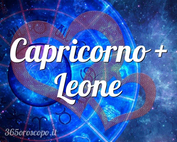 Capricorno + Leone