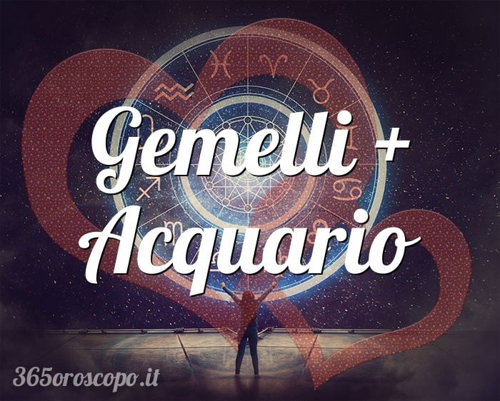 Gemelli + Acquario