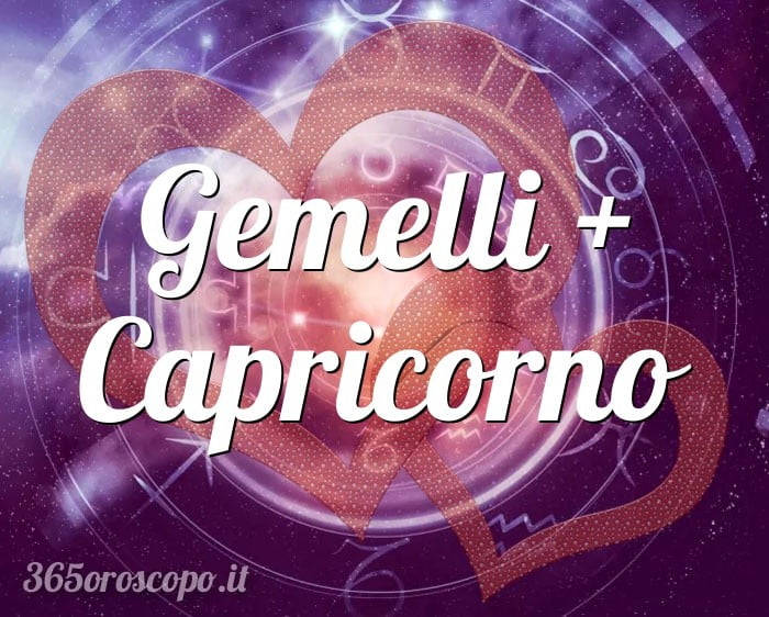 Gemelli + Capricorno