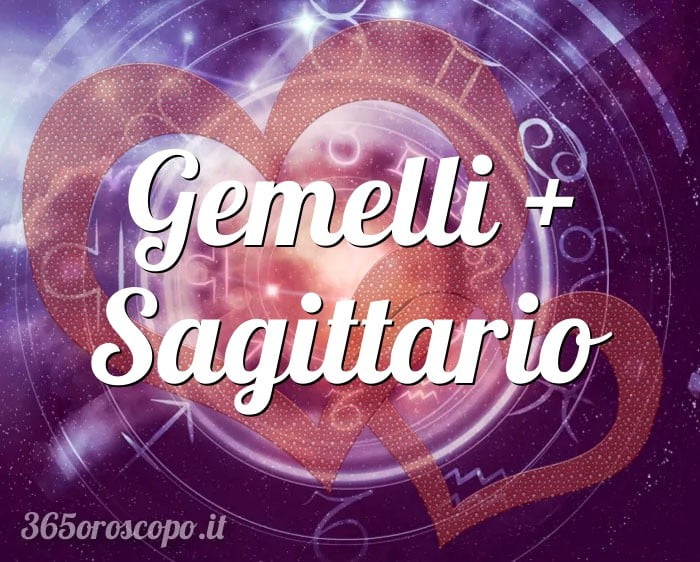 Gemelli + Sagittario