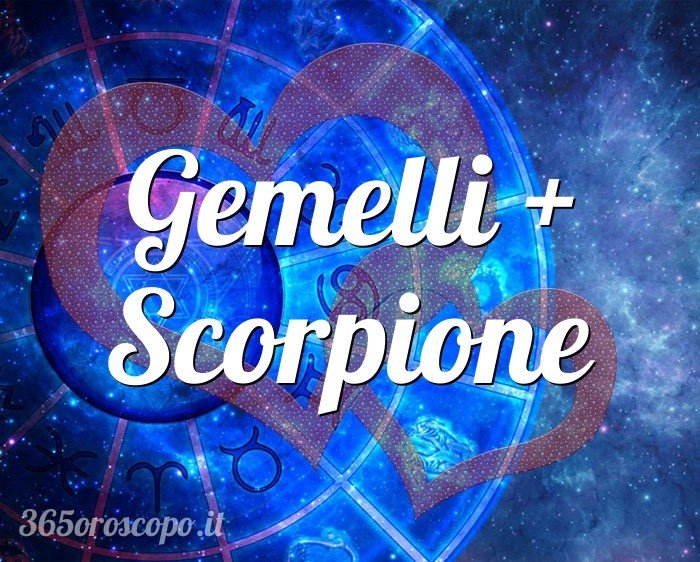 Gemelli + Scorpione