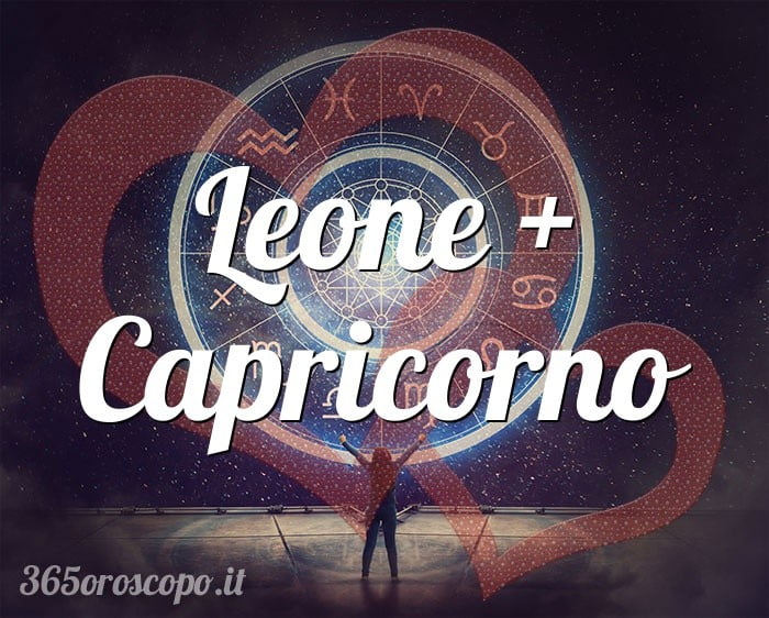 Leone + Capricorno