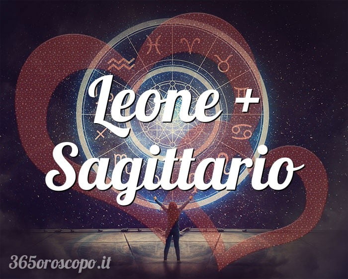 Leone + Sagittario