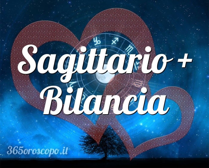 Sagittario + Bilancia