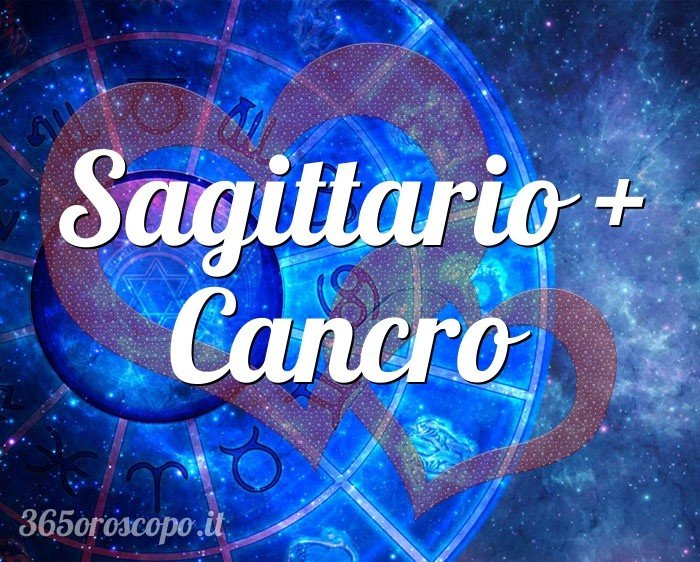 Sagittario + Cancro