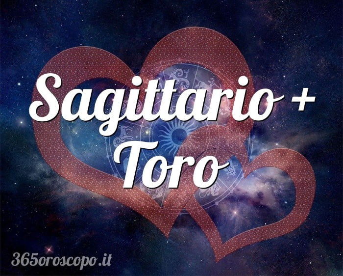 Sagittario + Toro