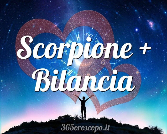 Scorpione + Bilancia