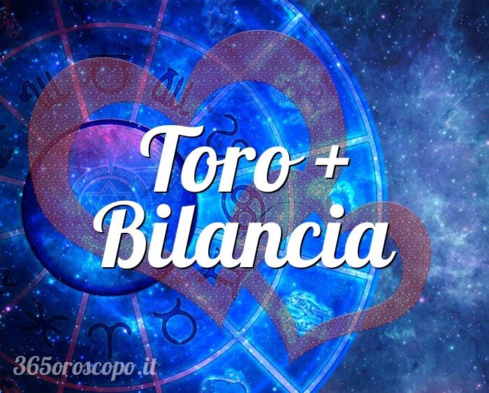Toro + Bilancia
