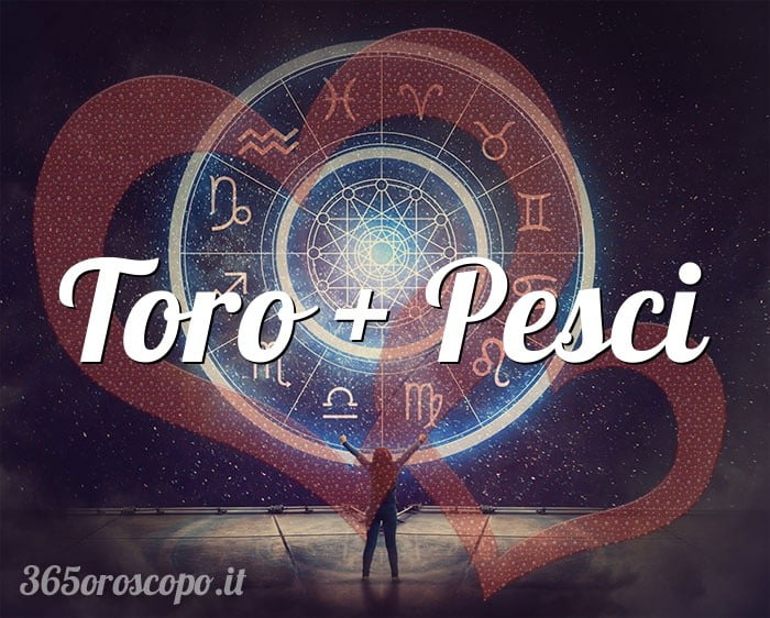 Toro + Pesci