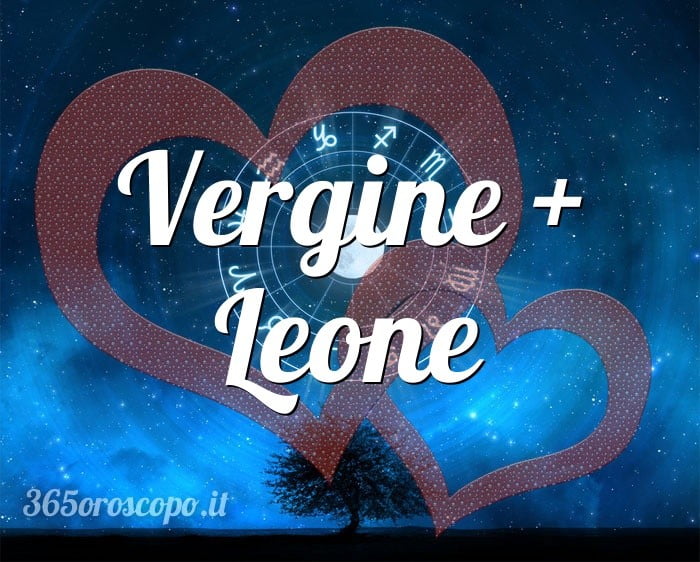 Vergine + Leone