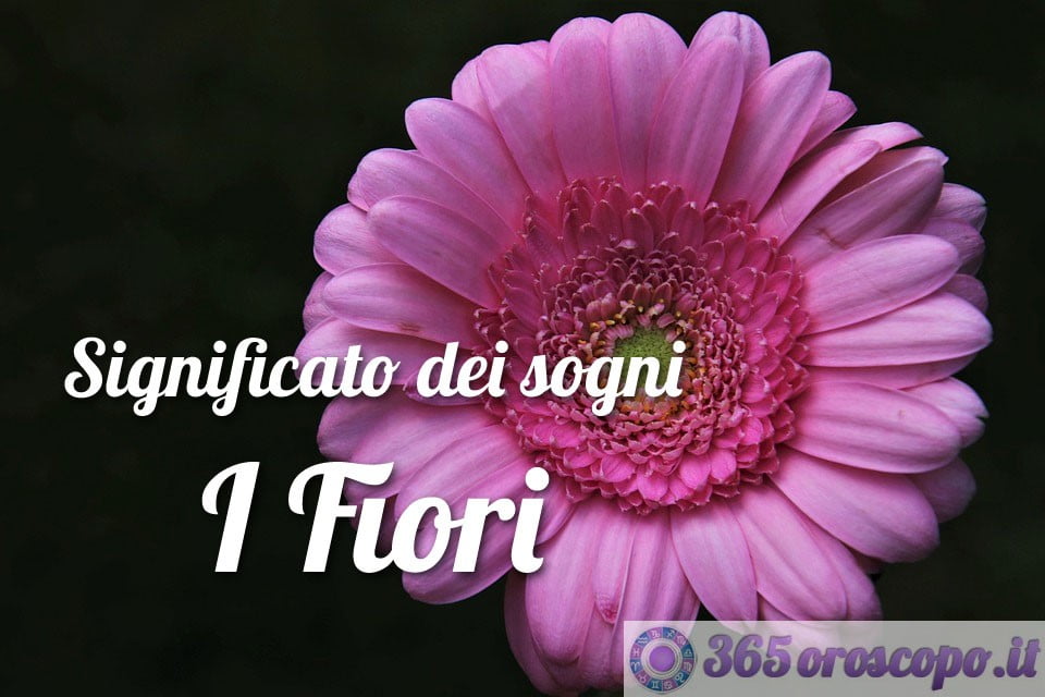 Significato del sogno dei fiori