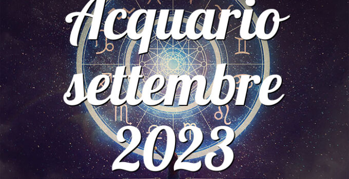 Acquario settembre 2023