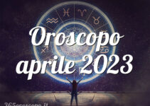 Oroscopo aprile 2023