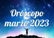 Oroscopo marzo 2023