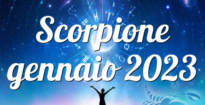 Scorpione gennaio 2023