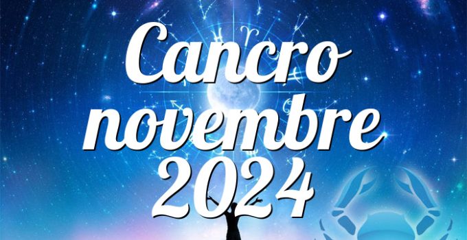 Cancro novembre 2024