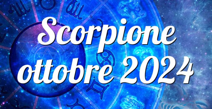 Scorpione ottobre 2024