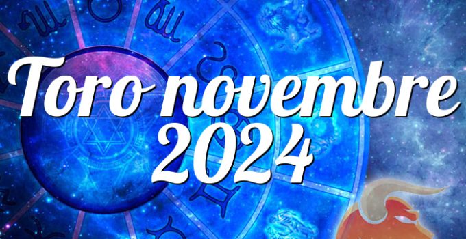 Toro novembre 2024