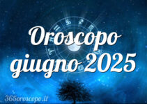 Oroscopo giugno 2025