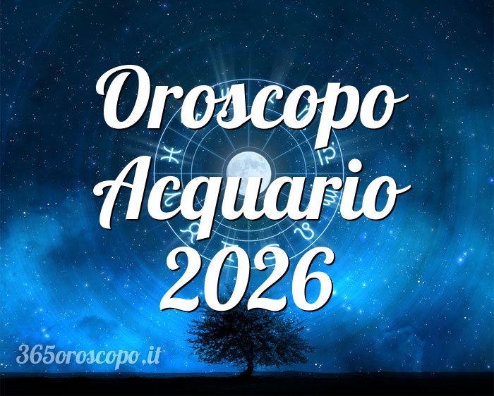 Oroscopo Acquario 2026