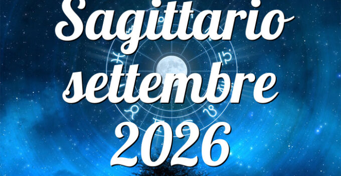Sagittario settembre 2026